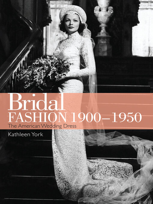 Title details for Bridal Fashion 1900-1950 by Kathleen York - Available